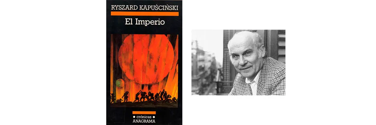 El Imperio de Ryszard Kapuscinski, ¿de qué trata?