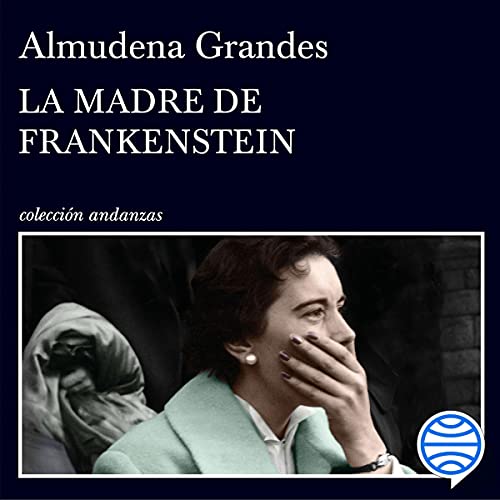 Escucha gratis el audiolibro La madre de Frankenstein Episodios de una guerra interminable