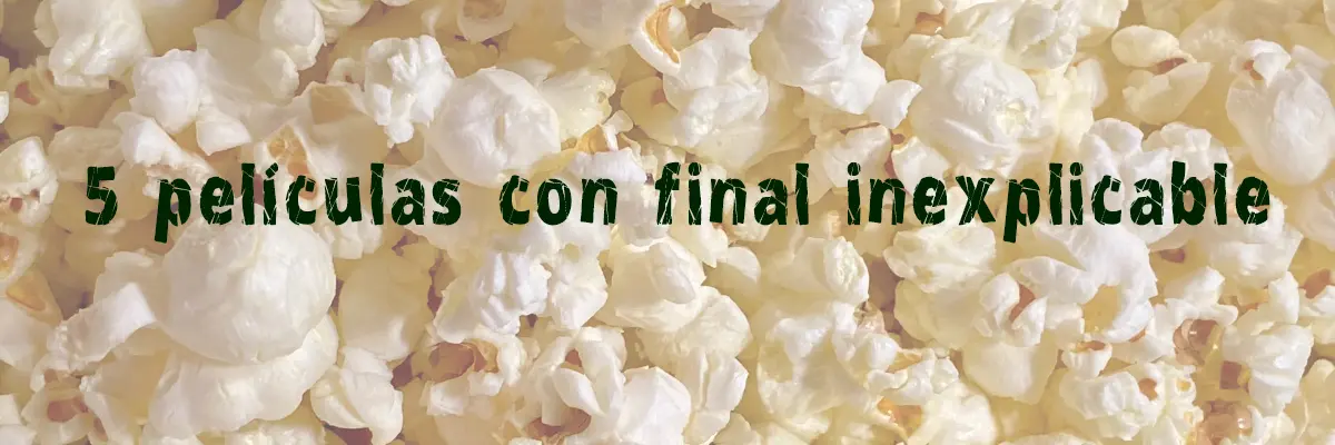 5 películas con final inexplicable