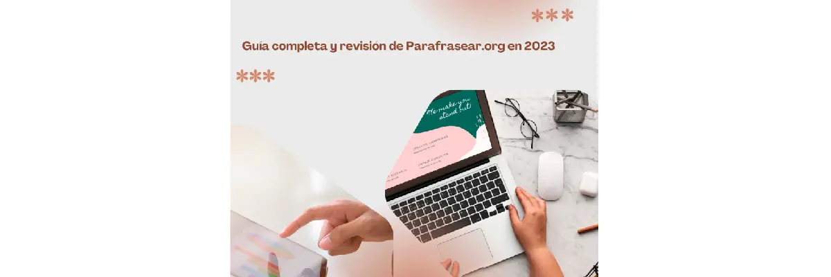 Guía completa y revisión de Parafrasear.org en 2023